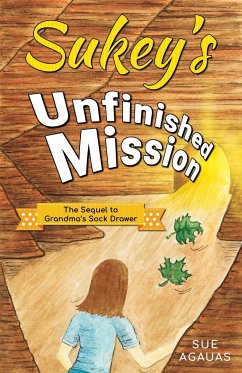 Sukey's Unfinished Mission - Agauas, Sue