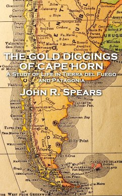 John R Spears - The Gold Diggings of Cape Horn - Spears, John R.