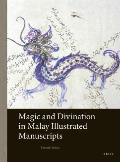 Magic and Divination in Malay Illustrated Manuscripts - Yahya, Farouk