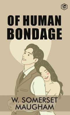 Of Human Bondage - Maugham, W. Somerset