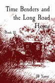 Time Benders and the Long Road Home