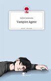 Vampire Agent. Life is a Story - story.one Vampire Agent. Life is a Story - story.one
