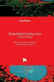 Endothelial Dysfunction - A Novel Paradigm