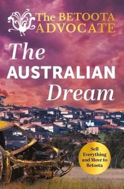 The Australian Dream: Sell Everything and Move to Betoota - The Betoota Advocate