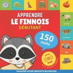 Apprendre le finnois - 150 mots avec prononciation - Débutant: Imagier pour enfants bilingues