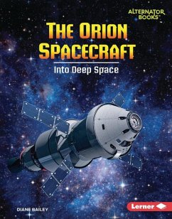 The Orion Spacecraft - Bailey, Diane