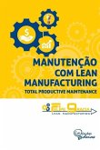 Manutenção com Lean Manufacturing: Total Productive Maintenance