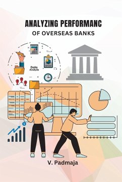 ANALYZING PERFORMANCE OF OVERSEAS BANKS - Padmaja, V.