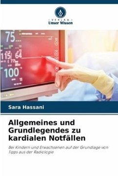 Allgemeines und Grundlegendes zu kardialen Notfällen - Hassani, Sara