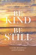 Be Kind Be Still - Bild 1