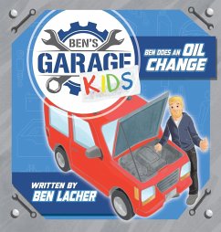 Ben's Garage Kids: Ben does an oil change - Ben Lacher