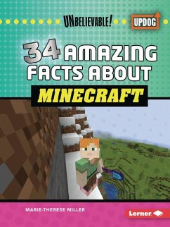 34 Amazing Facts about Minecraft - Miller, Marie-Therese