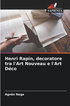Henri Rapin, decoratore tra l'Art Nouveau e l'Art Déco - Naga, Agnès