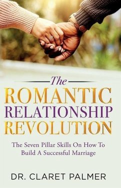 The Romantic Relationship Revolution - Palmer, Claret