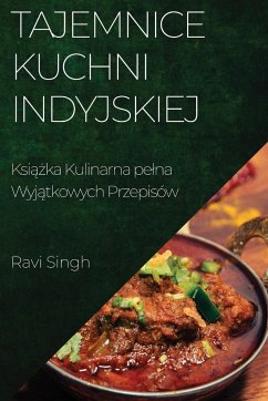 Tajemnice Kuchni Indyjskiej - Singh, Ravi