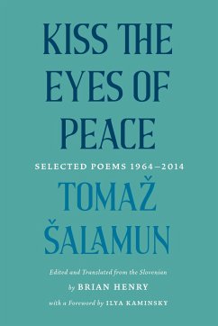 Kiss the Eyes of Peace - Salamun, Tomaz
