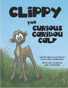 Clippy the Curious Caribou Calf - Klebesadel, Leslie