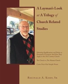 A Layman's Look at a Trilogy of Church Related Studies - Kemp, Reginald A.