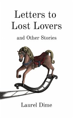 Letters to Lost Lovers & Other Stories - Dime, Laurel