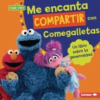 Me Encanta Compartir Con Comegalletas (Me Love to Share with Cookie Monster)