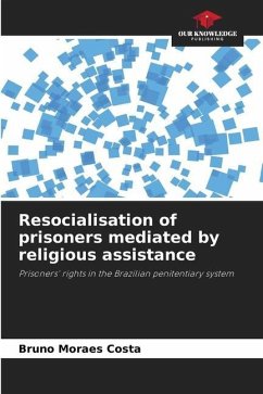 Resocialisation of prisoners mediated by religious assistance - Moraes Costa, Bruno