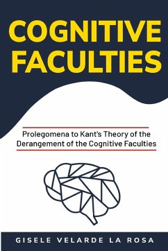 Prolegomena to Kant's Theory of the Derangement of the Cognitive Faculties - Velarde La Rosa, Gisele