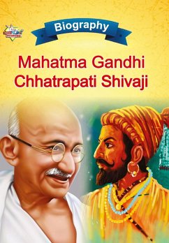 Biography of Mahatma Gandhi and Chhatrapati Shivaji - Verma, Priyanka