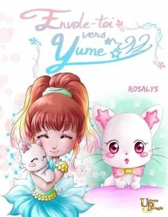 Envole-toi vers Yume: Un petit conte d'émerveillement du voyage - Rosalys