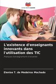 L'existence d'enseignants innovants dans l'utilisation des TIC