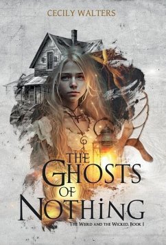 The Ghosts of Nothing - Walters, Cecily