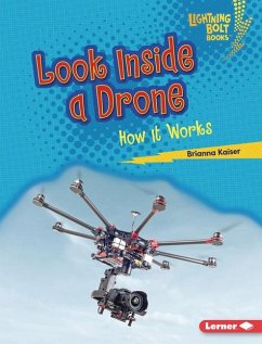 Look Inside a Drone - Kaiser, Brianna