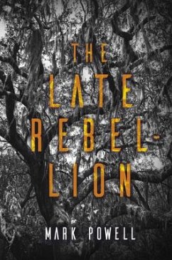 The Late Rebellion - Powell, Mark