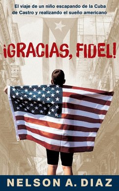 Gracias, Fidel! - Diaz, Nelson A.