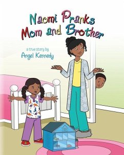 Naomi Pranks Her Mom and Brother - Kennedy, Angel
