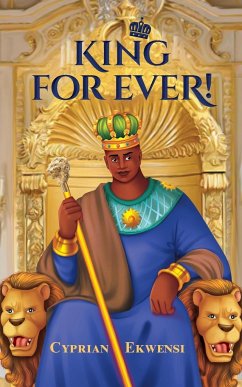 King For Ever! - Ekwensi, Cyprian