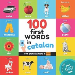100 first words in catalan: Bilingual picture book for kids: english / catalan with pronunciations - Yukismart
