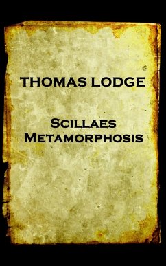 Thomas Lodge - Scillaes Metamorphosis - Lodge, Thomas
