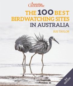 The 100 Best Birdwatching Sites in Australia - Taylor, Sue