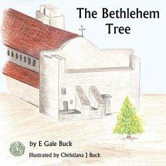 The Bethlehem Tree - Buck, E. Gale