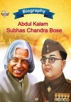 Biography of A.P.J. Abdul Kalam and Subhash Chandra Bose - Verma, Priyanka