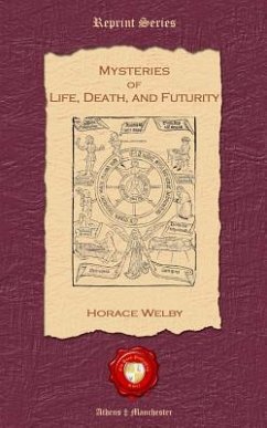 Mysteries of Life, Death, and Futurity - Welby, Horace