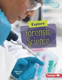 Explore Forensic Science