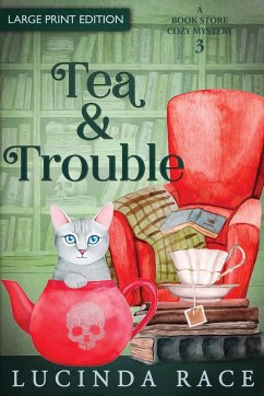 Tea & Trouble - Large Print - Race, Lucinda