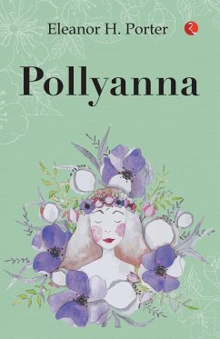 Pollyanna - Porter, Eleanor H.