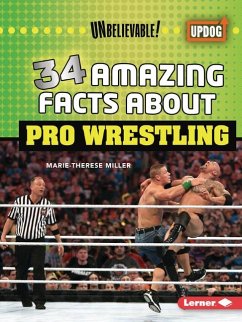 34 Amazing Facts about Pro Wrestling - Miller, Marie-Therese