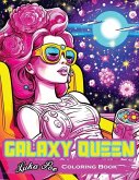 Galaxy Queen: Coloring Book, Embark on a Cosmic Adventure of Creativity and Imagination