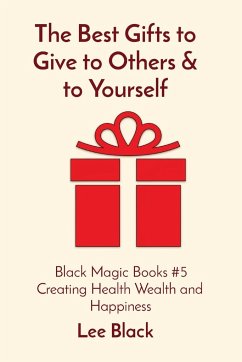 The Best Gifts to Give to Others & to Yourself - Black, Lee