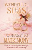 Journey to Matrimony: How to know if your marriage will outlast the ceremony