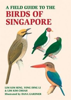 A Field Guide to the Birds of Singapore - Seng, Lim Kim; Chua, Lim Kim; Li, Yong Ding