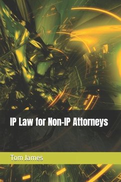 IP Law for Non-IP Attorneys - James, Tom